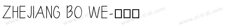 ZHEJIANG BO WE字体转换